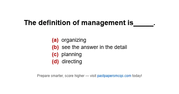 The definition of management is_____.