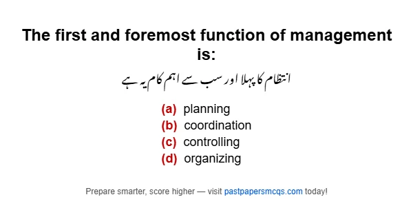 The first and foremost function of management is: