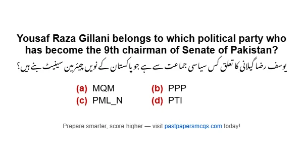 Yousaf Raza Gillani belongs to which political party who has become the 9th chairman of Senate of Pakistan?