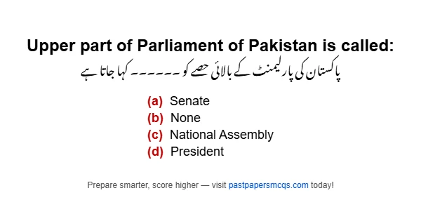 Upper part of Parliament of Pakistan is called: