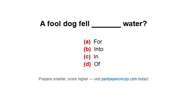 A fool dog fell _______ water?