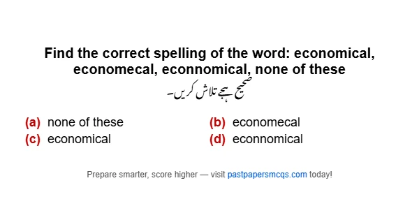 Find the correct spelling of the word: economical, economecal, econnomical, none of these